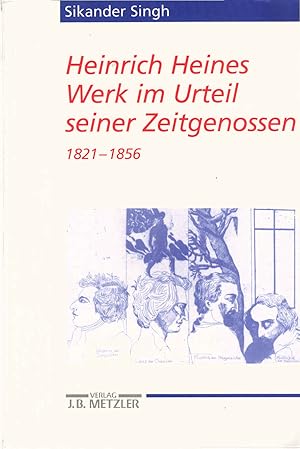 Seller image for Heinrich Heines Werk im Urteil seiner Zeitgenossen; Teil: Bd. 13., Kommentar 1821 bis 1856 und Register. Sikander Singh for sale by Schrmann und Kiewning GbR