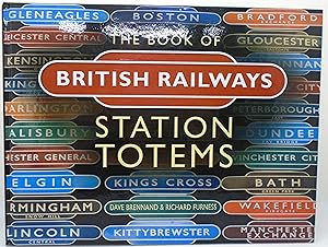 Seller image for The Book Of British Railways Station Totems for sale by Juniper Books