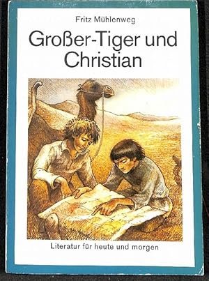 Großer Tiger und Christian ( auch unter "In geheimer Mission durch die Wüste Gobi" veröffentlicht...