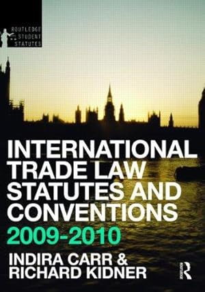 Imagen del vendedor de International Trade Law Statutes and Conventions 2009-2010 (Routledge Student Statutes) a la venta por WeBuyBooks