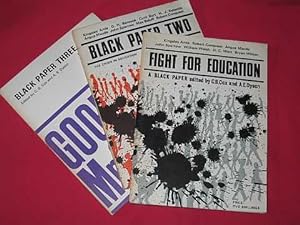 Seller image for Black Paper 1: Fight for Education. Black Paper 2: Crisis in Education. Black Paper 3: Goodby Mr. Short. for sale by BOOKBARROW (PBFA member)