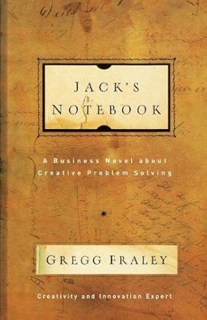 Imagen del vendedor de Jack's Notebook: A Business Novel about Creative Problem Solving a la venta por WeBuyBooks