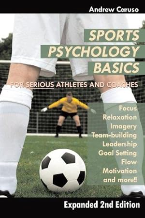 Bild des Verkufers fr Sports Psychology Basics: For Serious Players and Coaches zum Verkauf von WeBuyBooks