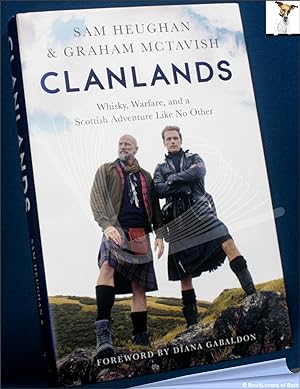 Image du vendeur pour Clanlands: Whisky, Warfare, and a Scottish Adventure Like No Other mis en vente par BookLovers of Bath