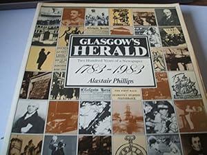 Seller image for Glasgow's Herald : Two Hundred Years of a Newspaper 1783-1983 for sale by WeBuyBooks