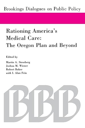 Seller image for Rationing America\ s Medical Care: The Oregon Plan and Beyond for sale by moluna