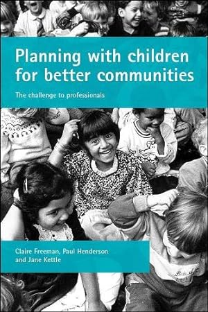 Imagen del vendedor de Planning with children for better communities: The challenge to professionals a la venta por WeBuyBooks
