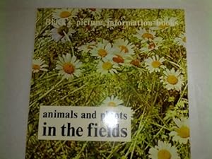 Seller image for Animals and Plants in the Fields (Picture Information Books) for sale by WeBuyBooks