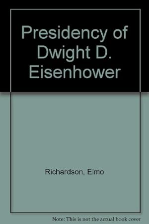 Seller image for Presidency of Dwight D. Eisenhower for sale by WeBuyBooks