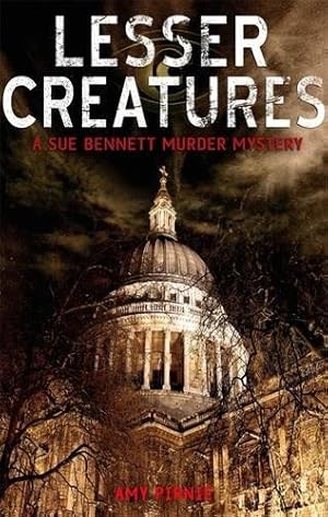 Seller image for Lesser Creatures (Sue Bennett Murder Mystery) for sale by WeBuyBooks