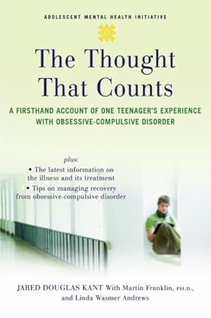Bild des Verkufers fr Thought That Counts : A Firsthand Account of One Teenager's Experience With Obsessive-compulsive Disorder zum Verkauf von GreatBookPricesUK