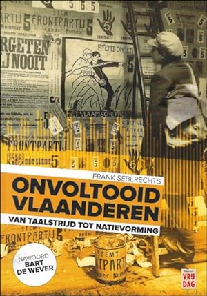 Bild des Verkufers fr Onvoltooid Vlaanderen : van taalstrijd tot natievorming zum Verkauf von BOOKSELLER  -  ERIK TONEN  BOOKS