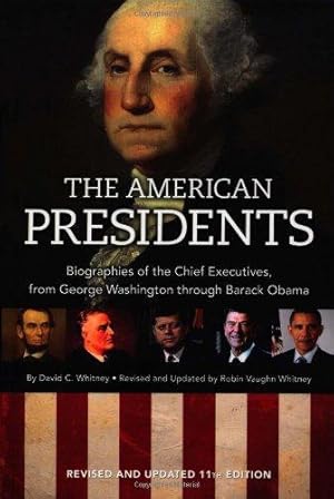 Immagine del venditore per The American Presidents: Biographies of the Chief Executives from George Washington Through Barack Obama venduto da WeBuyBooks