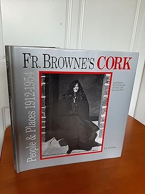Father Browne's Cork: Photographs, 1912-54