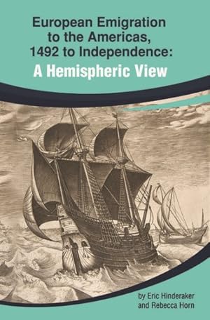Seller image for European Emigration to the Americas, 1492 to Independence : A Hemispheric View for sale by GreatBookPricesUK