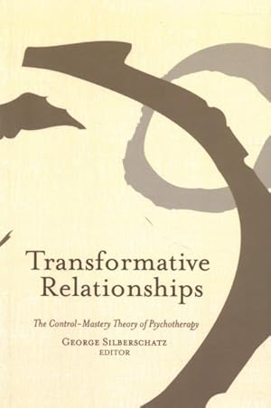Image du vendeur pour Transformative Relationships : The Control-Mastery Theory of Psychotherapy mis en vente par GreatBookPricesUK