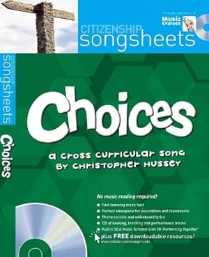 Image du vendeur pour Choices (Songsheets): A cross-curricular song by Christopher Hussey mis en vente par WeBuyBooks