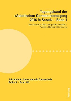 Imagen del vendedor de Tagungsband der Asiatischen Germanistentagung 2016 in Seoul  Band 1 a la venta por moluna