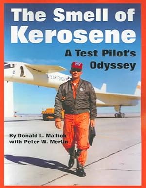 Imagen del vendedor de Smell Of Kerosene : A Test Pilot's Odyssey a la venta por GreatBookPricesUK