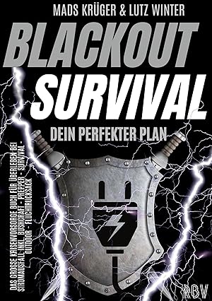 Imagen del vendedor de BLACKOUT SURVIVAL - Dein perfekter Plan: Das grosse Krisenvorsorge Buch fr berleben bei Stromausfall inkl. Bushcraft - Prepper - Survival - Outdoor - Fluchtrucksack a la venta por moluna