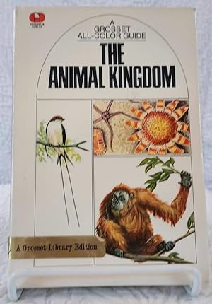 Seller image for A Grosset All-Color Guide: THE ANIMAL KINGDOM for sale by Windy Hill Books