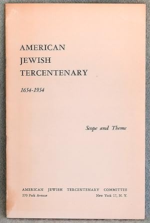 Imagen del vendedor de American Jewish Tercentenary 1654-1954 Scope and Theme a la venta por Argyl Houser, Bookseller