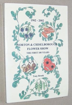 Norton & Chiselborough Flower Show: the first 100 years 1902 - 2002