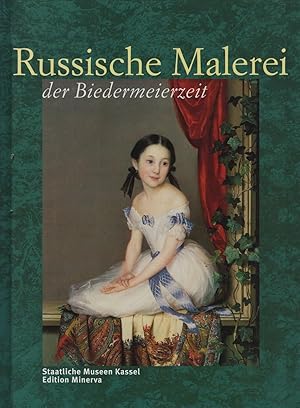 Seller image for Russische Malerei der Biedermeierzeit : Meisterwerke aus der Tretjakow-Galerie Moskau ; [eine Ausstellung der Staatlichen Museen Kassel und der Wintershall AG, Kassel] / Staatliche Museen Kassel. Hrsg. von Hans Ottomeyer . [bers. aus dem Russ.: Margrit for sale by Schrmann und Kiewning GbR