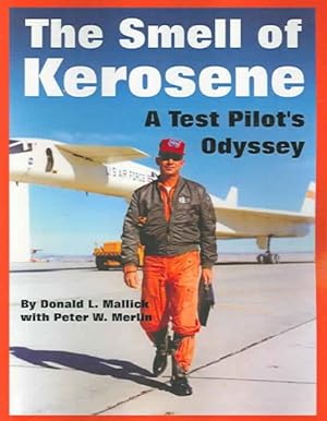 Bild des Verkufers fr Smell Of Kerosene : A Test Pilot's Odyssey zum Verkauf von GreatBookPrices