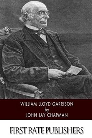 Bild des Verkufers fr William Lloyd Garrison zum Verkauf von GreatBookPrices