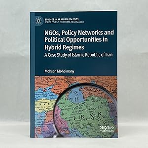 NGOS, POLICY NETWORKS AND POLITICAL OPPORTUNITIES IN HYBRID REGIMES: A CASE STUDY OF ISLAMIC REPU...