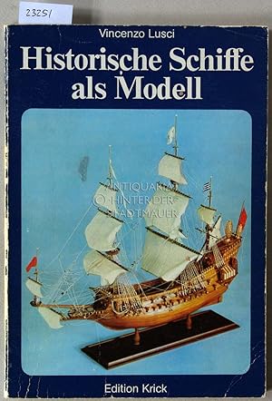 Seller image for Historische Schiffe als Modell. for sale by Antiquariat hinter der Stadtmauer