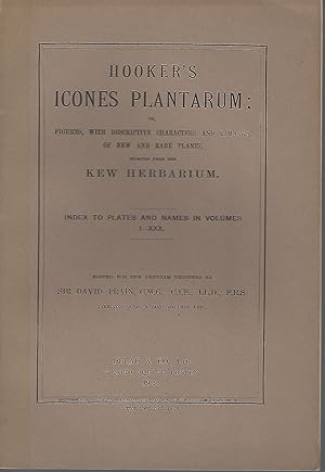 Hooker's Icones Plantarum. Index to Plates and Names in Volumes I - XXX