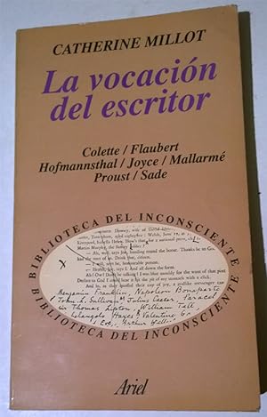 La vocación del escritor : Colette / Flaubert / Hofmannsthal / Joyce / Mallarmé / Proust / Sade