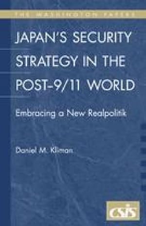 Imagen del vendedor de Japan's Security Strategy in the Post-9/11 World: Embracing a New Realpolitik: 183 (Praeger Security International) a la venta por WeBuyBooks