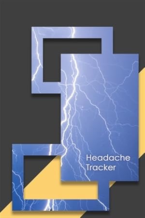 Imagen del vendedor de Headache Tracker: Headache Tracker - Record Severity, Location, Duration, Triggers, Relief Measures of Migraines and Headaches a la venta por GreatBookPrices