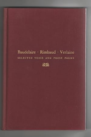 Imagen del vendedor de Baudelaire, Rimbaud, Verlaine; Selected Verse and Prose Poems a la venta por Sweet Beagle Books