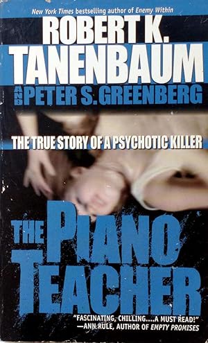 Immagine del venditore per The Piano Teacher: The True Story of a Psychotic Killer venduto da Kayleighbug Books, IOBA