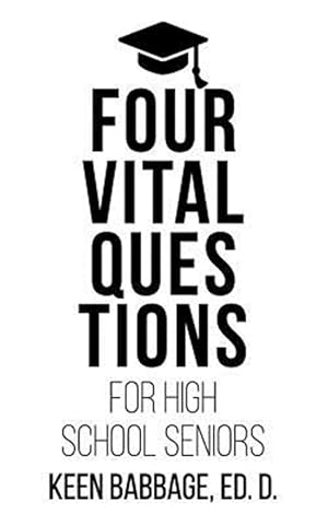 Seller image for Four Vital Questions for High School Seniors for sale by GreatBookPrices