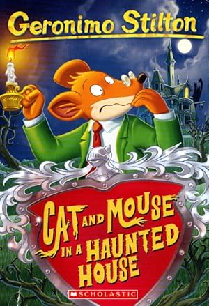 Cat and Mouse in a Haunted House (Geronimo Stilton #3)