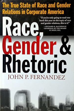 Seller image for Race, Gender and Rhetoric: The True State of Race and Gender Relations in Corporate America for sale by Kayleighbug Books, IOBA