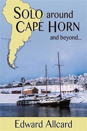 Imagen del vendedor de Solo arond Cape Horn: and beyond. a la venta por GreatBookPrices