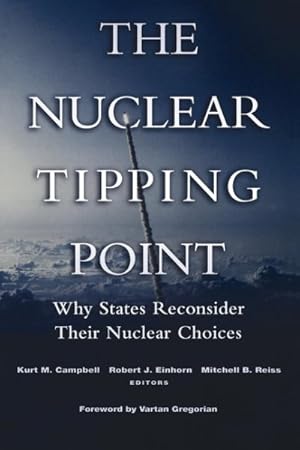 Seller image for Nuclear Tipping Point : Why States Reconsider Their Nuclear Choices for sale by GreatBookPrices