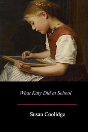 Imagen del vendedor de What Katy Did at School a la venta por GreatBookPrices