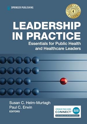 Bild des Verkufers fr Leadership in Practice : Essentials for Healthcare and Public Health Leaders zum Verkauf von GreatBookPrices