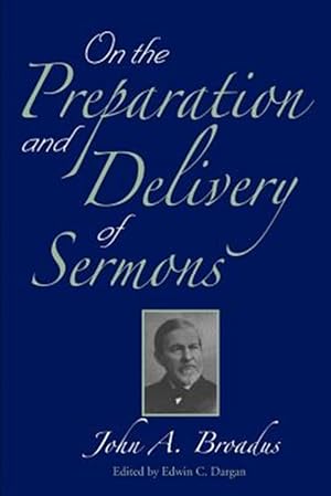 Imagen del vendedor de On the Preparation And Delivery of Sermons a la venta por GreatBookPrices