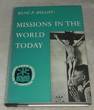 Seller image for Missions In The World Today Volume 100 of The Twentieth Century Encyclopedia of Catholicism for sale by Pheonix Books and Collectibles