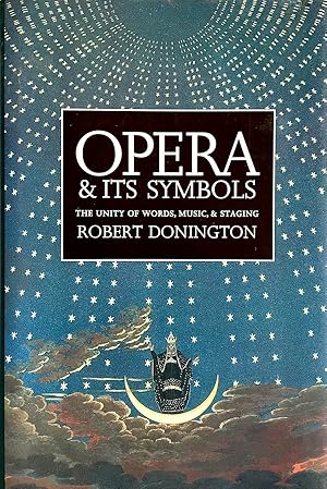 Seller image for Opera and its Symbols: The Unity of Words, Music and Staging for sale by Randall's Books