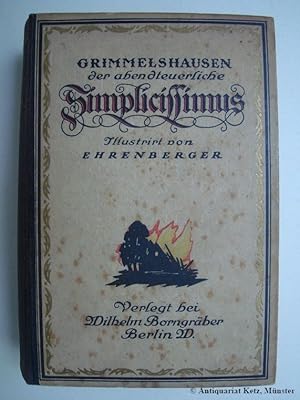 Der abenteuerliche Simplicissimus. Mit Bildern von Lutz Ehrenberger und einem Titelbild von Curt ...