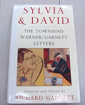 Sylvia & David; The Townsend Warner/Garnett Letters